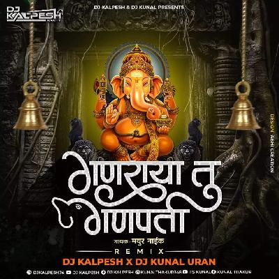 Ganaraya Tu Ganpati (Remix) DJ Kalpesh x DJ Kunal